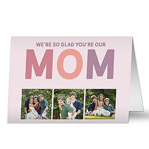 Glad You Are Our Mom Personalized Greeting Card - Signature - 32157