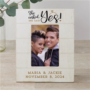 She Asked, She Said Yes Personalized Engagement Shiplap Frame 4x6 Vertical - 32970-4x6V