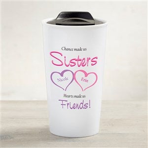 My Sister, My Friend Personalized 12 oz. Double-Walled Ceramic Travel Mug - 33188