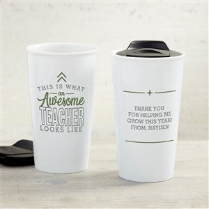 This Is What an Awesome Teacher Looks Like PZ 12 oz. Double-Walled Travel Mug - 33226