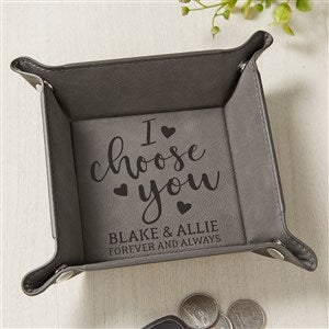 I Choose You Personalized Vegan Leather Valet Tray - 33492