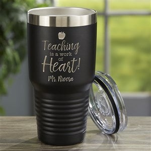 Teaching is a Work of Heart Engraved YETI Rambler Tumbler 