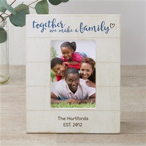 Together We Make A Family Personalized Shiplap Frame - 4x6 Vertical - 33628-4x6V