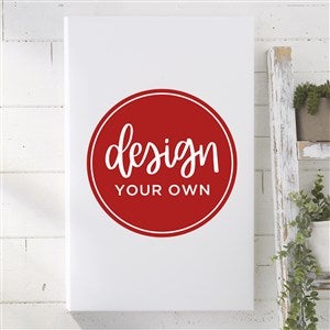 Design Your Own Personalized Vertical 12" x 18" Canvas Print- White - 34043-W