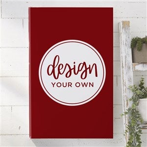 Design Your Own Personalized Vertical 12" x 18" Canvas Print- Burgundy - 34043-BU