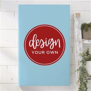 Design Your Own Personalized Vertical 12" x 18" Canvas Print- Baby Blue - 34043-BB