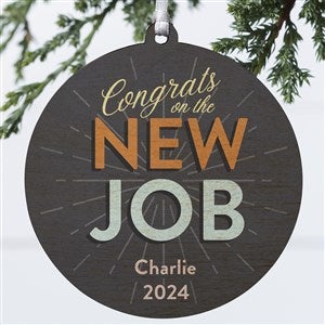 New Job Personalized Ornament - 1 Sided Wood - 34150-1W
