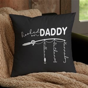 Hooked On Dad Personalized 14x14 Throw Pillow - 34932-S
