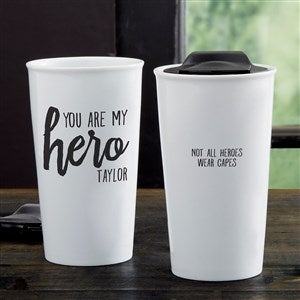 You Are My Hero Personalized 12 oz. Double-Wall Ceramic Travel Mug - 35026