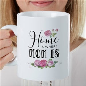 Home Is Where Mom Is Personalized 30 oz. Oversized Coffee Mug - 35260