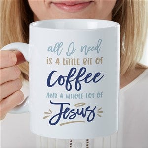 A Little Bit of Coffee and a Whole Lot of Jesus Personalized 30 oz Oversized Mug - 35314
