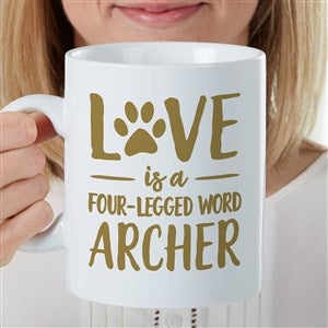Love is a Four-Legged Word Personalized 30 oz. Oversized Coffee Mug - 35481