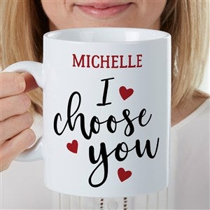 I Choose You Personalized 30 oz. Oversized Coffee Mug - 35560