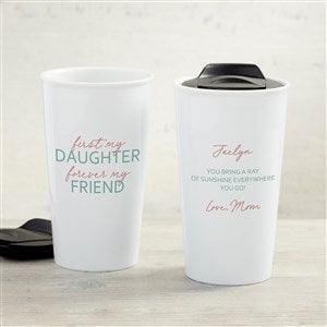 First My Daughter Personalized 12 oz. Double-Wall Ceramic Travel Mug - 35734
