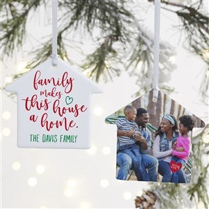 Family Is Home Personalized House Ornament- 3.25" Glossy - 2 Sided - 37571-2