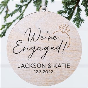 We're Engaged Personalized Ornament- 3.75