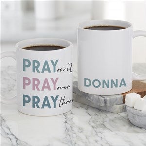 Pray On It Personalized Coffee Mug 11 oz.- White - 39904-S