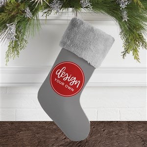 Design Your Own Personalized Christmas Stocking- Grey with Grey Fur Cuff - 40091-G