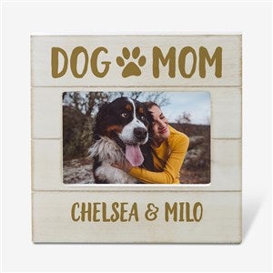 Dog Mom Personalized Shiplap Frame - 4x6 Horizontal - 40171-4x6H