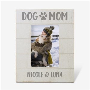 Dog Mom Personalized Shiplap Frame- 4x6 Vertical - 40171-4x6V