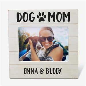 Dog Mom Personalized Shiplap Frame- 5x7 Horizontal - 40171-5x7H