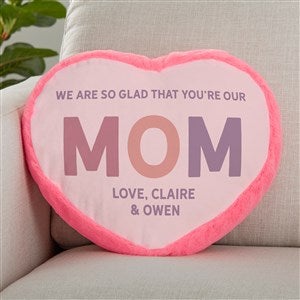 Glad Youre Our Mom Personalized Pink Heart Throw Pillow - 40283