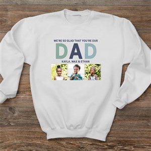 Glad Youre Our Dad Personalized Photo Hanes® Adult Crewneck Sweatshirt - 40702-S