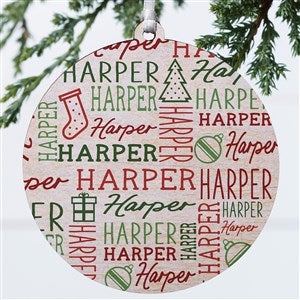 Holiday Repeating Name Personalized Ornament-3.75" Wood - 1 Sided - 42483-1W