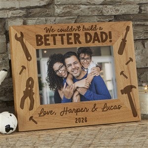 Couldnt Build A Better Dad Personalized Frame- 4 x 6 - 46806-S