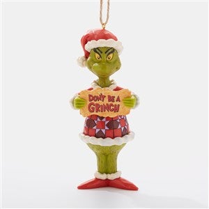 Dont Be A Grinch Ornament - 47129