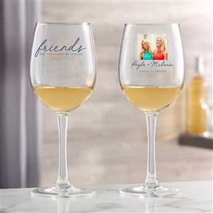 Friends Are The Family We Choose Photo Personalized White Wine Glass - 47404-W