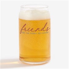 Friends Are The Family We Choose Photo 16oz. Beer Can Glass - 47416-B