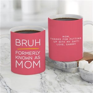 Bruh...Personalized Mom Coffee Mug - White - 48880-S