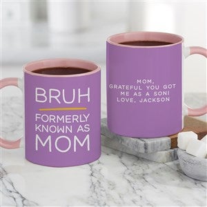 Bruh...Personalized Mom Coffee Mugs 11 oz.- Pink - 48880-P