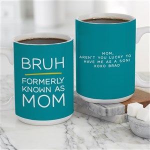 Bruh...Personalized Mom Coffee Mug - Large - 48880-L