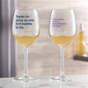 Thanks For Giving Up Wine Mom Personalized White Wine Glass - 48885-W
