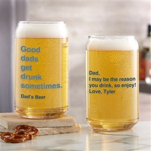 Good Dads Get Drunk Sometimes 16oz. Beer Can Glass - 49196-B