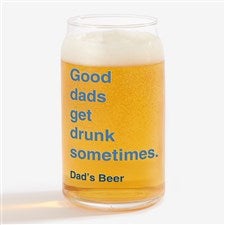 Good Dads Get Drunk Sometimes 16oz. Beer Can Glass - 49196-B