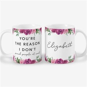 You’re The Reason I Dont Personalized Co-Worker Coffee Mugs- White - 49964-S