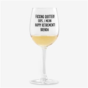 F*ing Quitter Oops… Personalized White Wine Glass - 49982-W