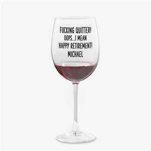 F*ing Quitter Oops… Personalized Red Wine Glass - 49982-R
