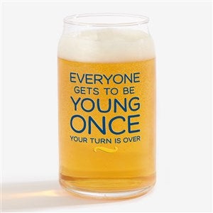 Everyone Gets To Be Young Once Personalized 16oz. Beer Can Glass - 49991-B