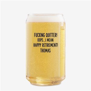F*ing Quitter Oops… Personalized 16oz. Beer Can Glass - 49993-B