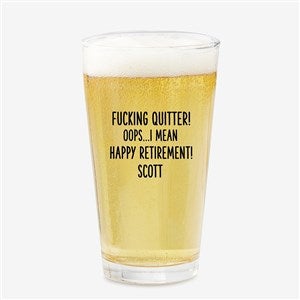 F*ing Quitter Oops… Personalized 16oz. Pint Glass - 49993-G