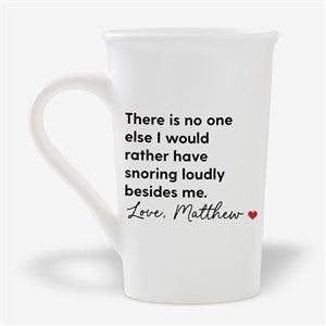 Snoring Beside Me Personalized Latte Mug  - 53135-U
