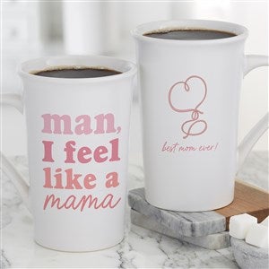Personalized Man, I Feel Like A Mama Latte Mug by Jessie James Decker - 54574-U