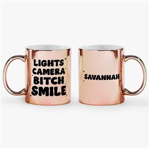 Lights, Camera, B**ch Smile Personalized  11oz Metallic Mug-Rose - 54672-R