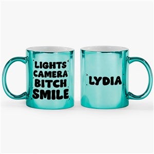 Lights, Camera, B**ch Smile Personalized 11oz Metallic Mug-Green - 54672-G