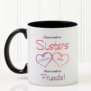 Personalized Sister Coffee Mugs - My Sister, My Friend - Black Handle - 5513-B