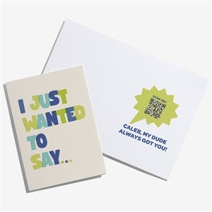 Just Wanted To Say Personalized Greeting Card with Audio QR Code - 55342
